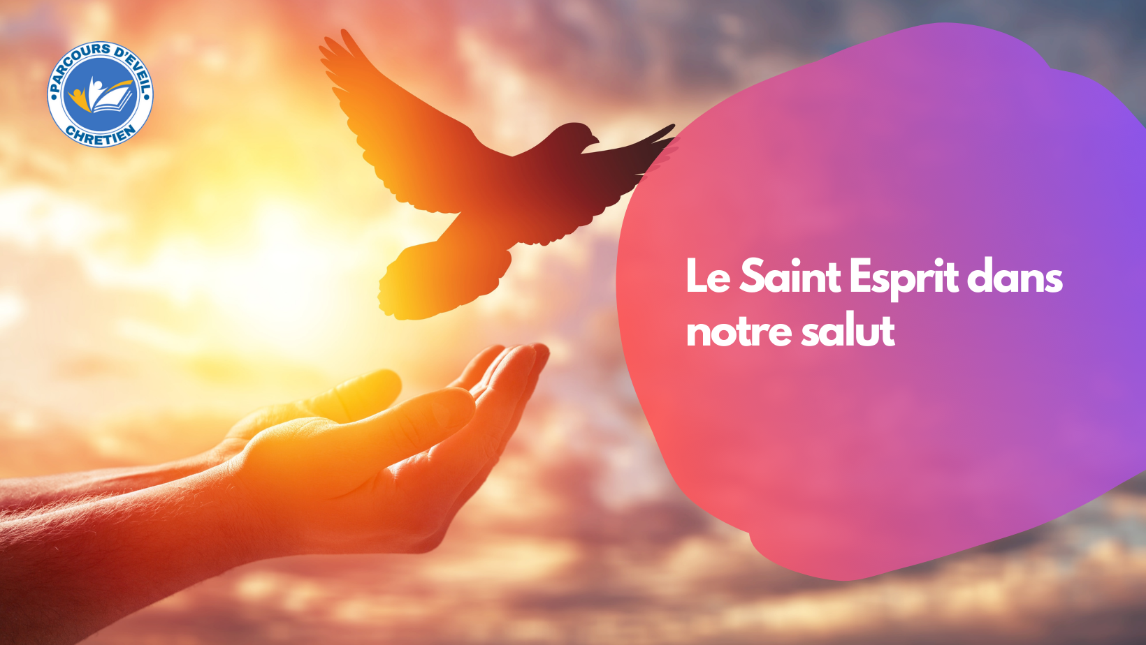 Module 4 – Le Saint Esprit dans notre salut